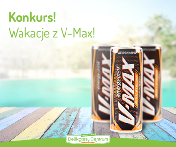 Konkurs fotograficzny "Wakacje z V-Max"