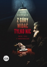 Wygraj książkę "Z góry widać tylko nic"