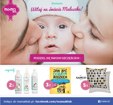 Konkurs "Witaj na świecie Maluszku! - edycja lipiec'17"