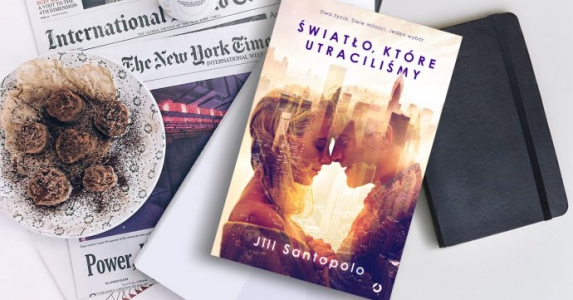 Wygraj powieść Jill Santopolo "Światło, które utraciliśmy"