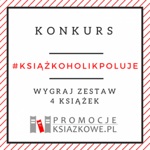 Konkurs fotograficzny "#książkoholikpoluje, czyli rób zdjęcia i zgarniaj książki!"