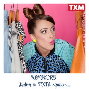 Konkurs "TXM NA LATO"