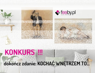 Konkurs "Kochać wnętrzem to..."