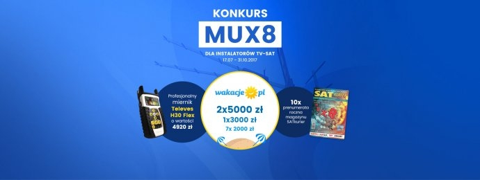 Konkurs dla instalatorów TV-SAT "MUX8"