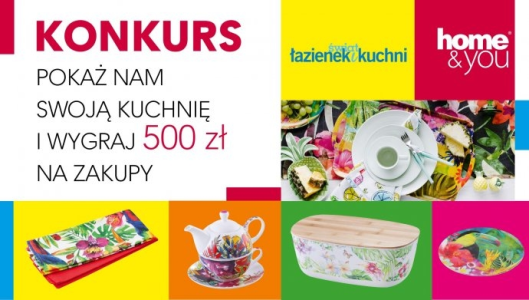 Konkurs "Pokaż nam swoją kuchnię i wygraj 500 zł na zakupy"