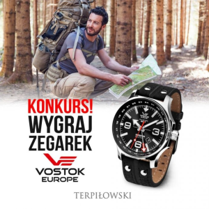 Konkurs "Vostok- Europe zegarek, który Cię nigdy nie zawiedzie"