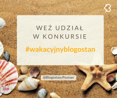 Konkurs fotograficzny "#wakacyjnyblogostan"