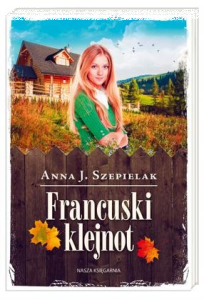 Konkurs "Wakacje z książką (1): Francuski klejnot - Anna J. Szepielak"