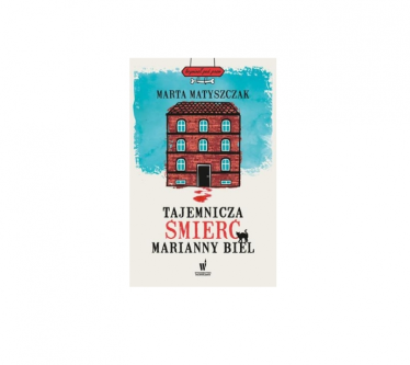 Wygraj kryminał Marty Matyszczak pt. "Tajemnicza śmierć Marianny Biel"