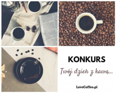 Konkurs "Twój dzień z kawą..."