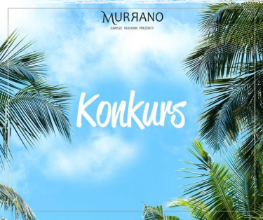 Konkurs "Wakacje z Murrano.pl"
