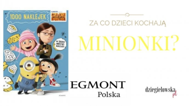 Konkurs "Za co dzieci kochają Minionki?"