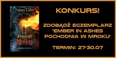 Konkurs "Ember in Ashes. Pochodnia w Mroku"