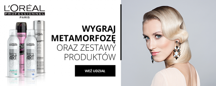 Wygraj metamorfozę oraz zestaw kosmetyków marki L’Oreal Professionnel