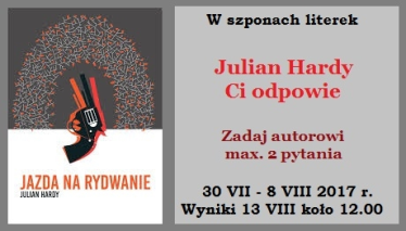 Konkurs "W szponach literek: Julian Hardy Ci odpowie"