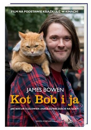 Konkurs "James Bowen: Kot Bob i ja. Jak kocur i człowiek znaleźli szczęście na ulicy"