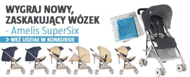 Wygraj nowoczesny wózek Amelis SuperSix dla swojego maluszka!