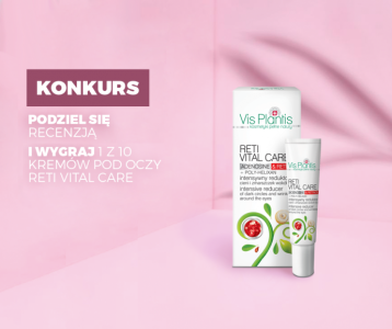 Konkurs "Vis Plantis - krem pod oczy z serii Reti Vital Care" do godz. 17:00