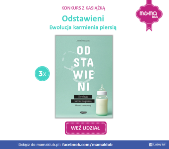 Konkurs z książką "Odstawieni. Ewolucja karmienia. Historia kontrowersji"