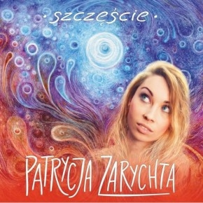 Wygraj najnowszą płytę Patrycji Zarychta