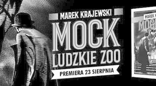 Wrocław: Wygraj książkę Marka Krajewskiego "Mock. Ludzkie zoo" do godz. 9:00