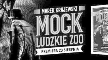 Wrocław: Wygraj książkę Marka Krajewskiego "Mock. Ludzkie zoo" do godz. 9:00