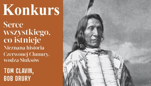 Wygraj biografię legendarnego wodza Indian "Serce wszystkiego, co istnieje"