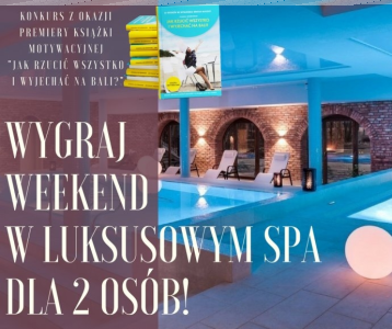 Wygraj weekend dla 2 osób w luksusowym SPA!