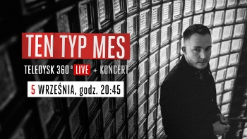 Wygraj wejściówkę na koncert Ten Typ Mes, Warszawa, do godz. 12:00