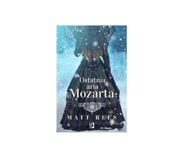 Wygraj powieść Matta Reesa pt. "Ostatnia aria Mozarta"
