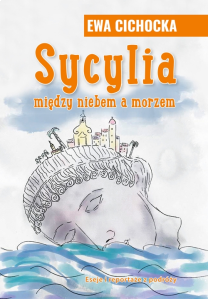 Wygraj książkę "Sycylia. Między niebem a morzem" Wydawnictwa Bernardinum