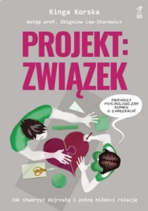 Wygraj książkę "Projekt: związek. Jak stworzyć dojrzałą i pełną miłości relację?"