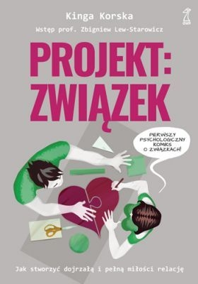 Wygraj książkę "Projekt: związek. Jak stworzyć dojrzałą i pełną miłości relację?"
