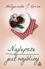 Wygraj książkę "Najlepsze jest najbliżej"