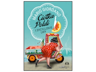Wygraj książkę "Ciotka Poldi i sycylijskie lwy" do godz. 20:00