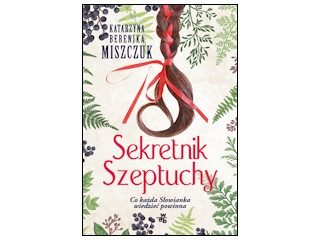 Wygraj książkę "Sekretnik Szeptuchy"