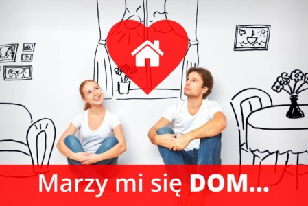 Konkurs "Marzy mi sie DOM"