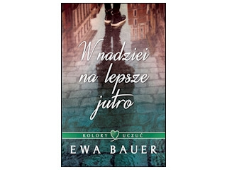 Wygraj książkę "W nadziei na lepsze jutro" do godz. 20:00