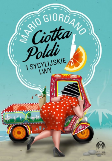 Konkurs: Mario Giordano "Ciotka Poldi i Sycylijskie Lwy"