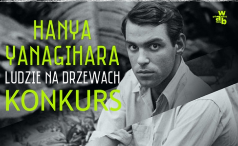 Wygraj powieść "Ludzie na drzewach" Hanyi Yanagihary!