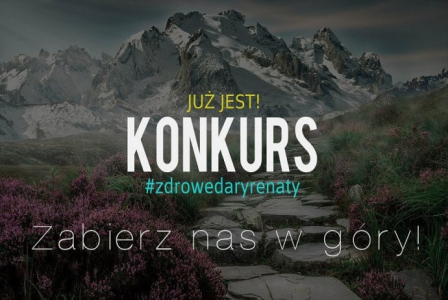 Konkurs "Zabierz w góry Zdrowe Dary Rena"