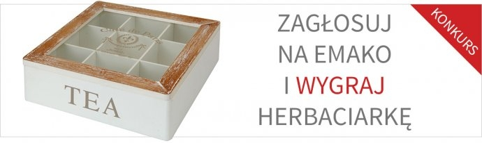 Konkurs "Zagłosuj i wygraj herbaciarkę"