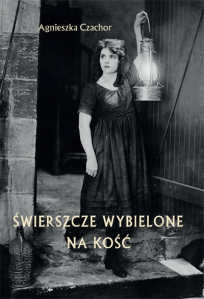 Wygraj książkę "Świerszcze wybielone na kość"