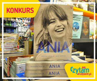 Wygraj biografię Anny Przybylskiej "Ania"