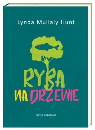 Konkurs "Lynda Mullaly Hunt: Ryba na drzewie"