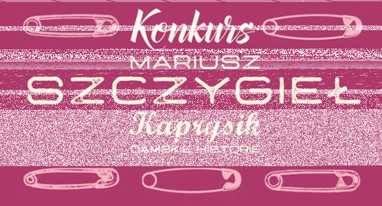 Wygraj "Kaprysik" Mariusza Szczygła!