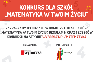 Konkurs "Matematyka w Twoim życiu"