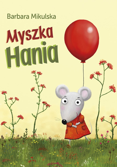Wygraj książkę "Myszka Hania"