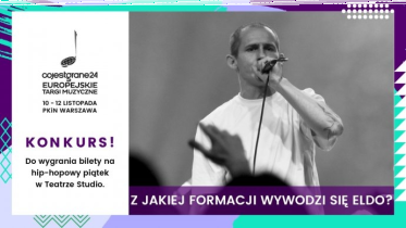Warszawa: Wygraj zaproszenie na cały piątkowy set hip hopowy w Teatr Studio podczas Europejskie Targi Muzyczne CJG24, do godz. 14:00
