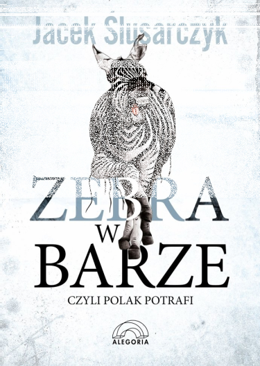 Wygraj książkę "Zebra w barze, czyli Polak potrafi"